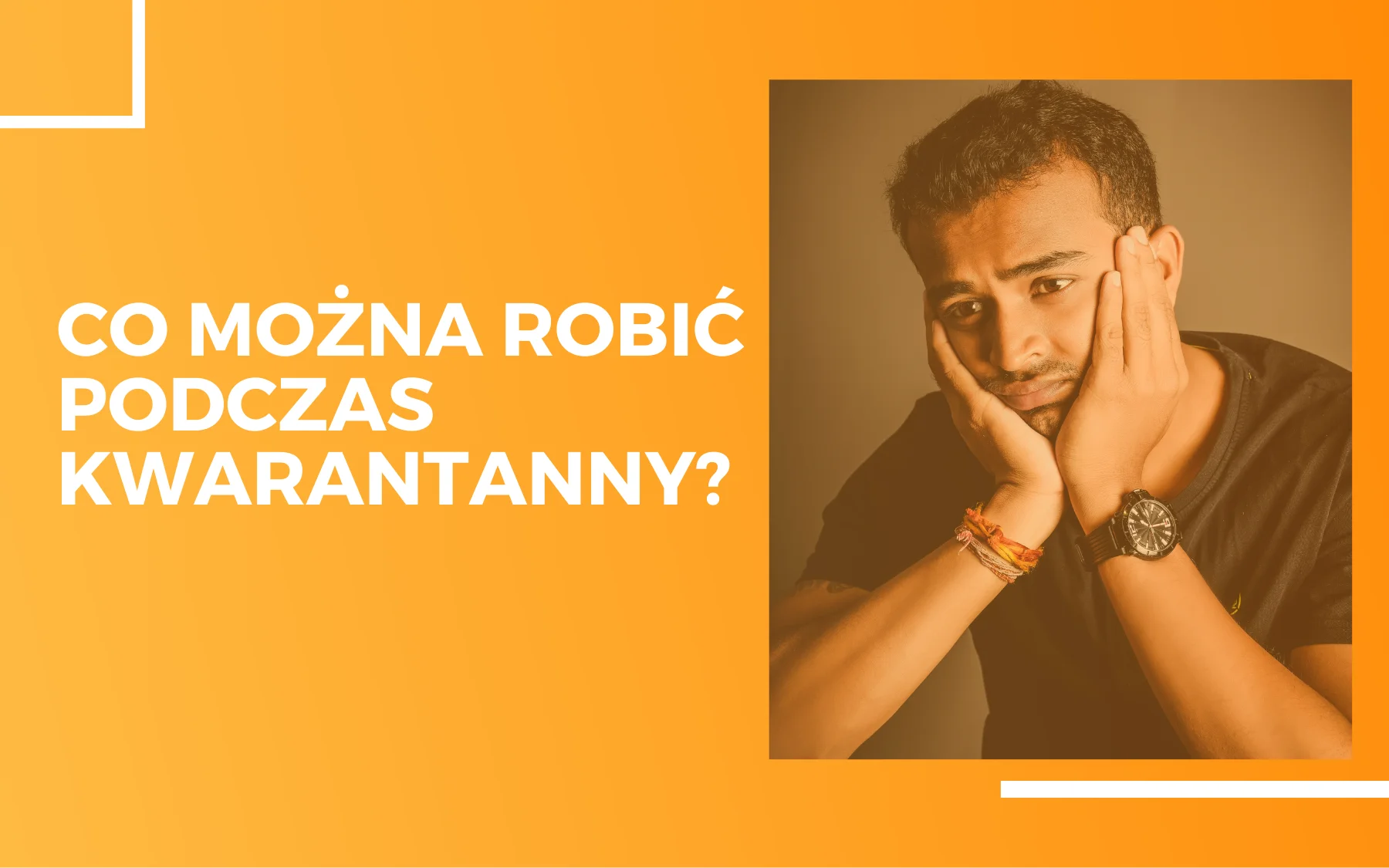 Co można robić podczas kwarantanny? Co można robić podczas kwarantanny?