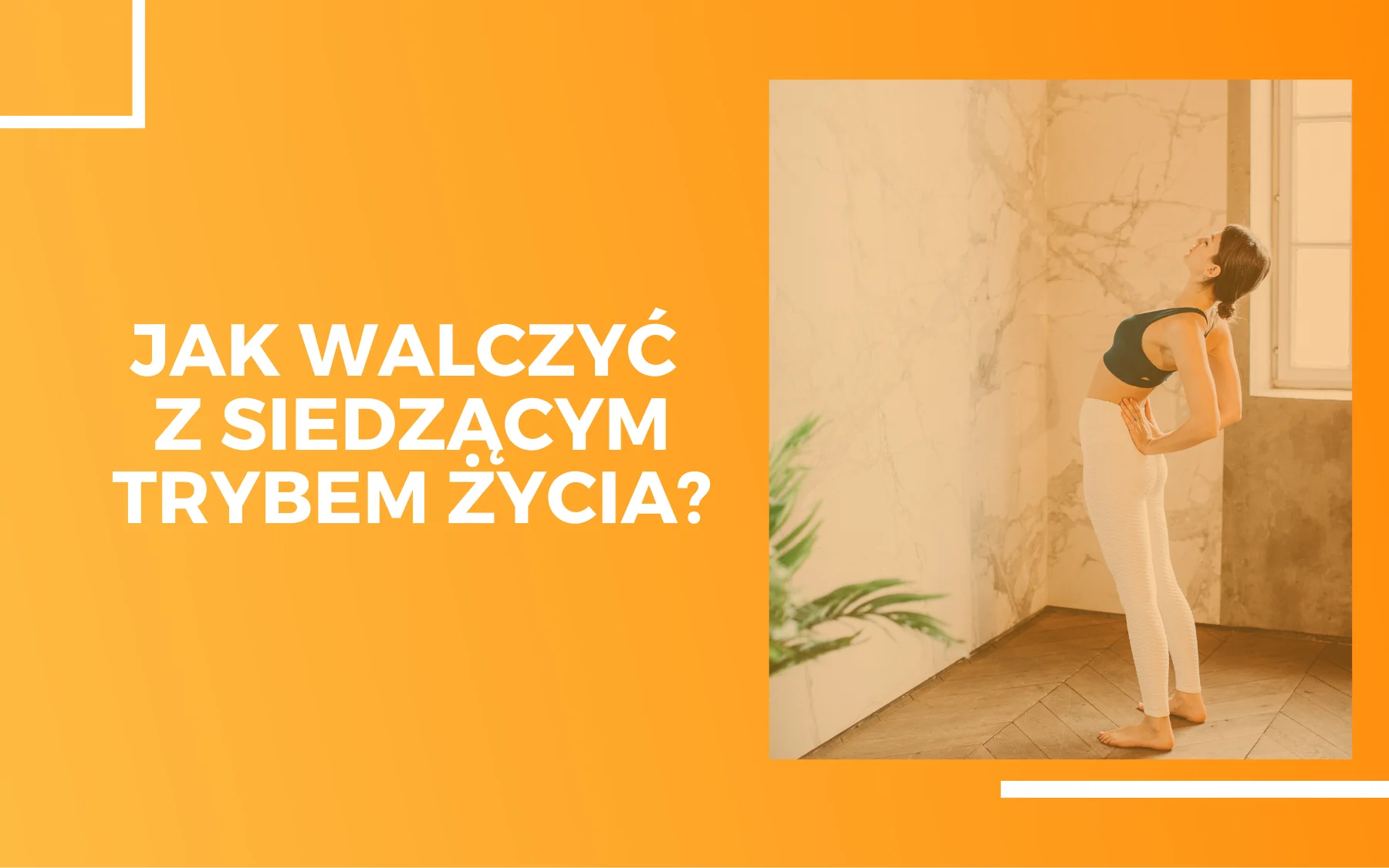 Jak walczyć z siedzącym trybem życia? Kobieta w sportowym stroju wykonująca ćwiczenia rozciągające