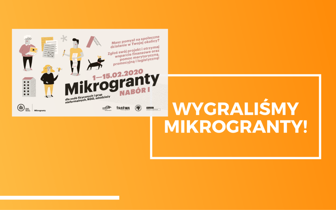 Wygraliśmy Mikrogranty!