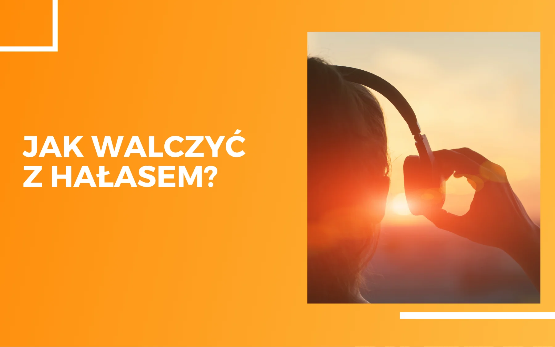 Jak walczyć z hałasem? Jak walczyć z hałasem?
