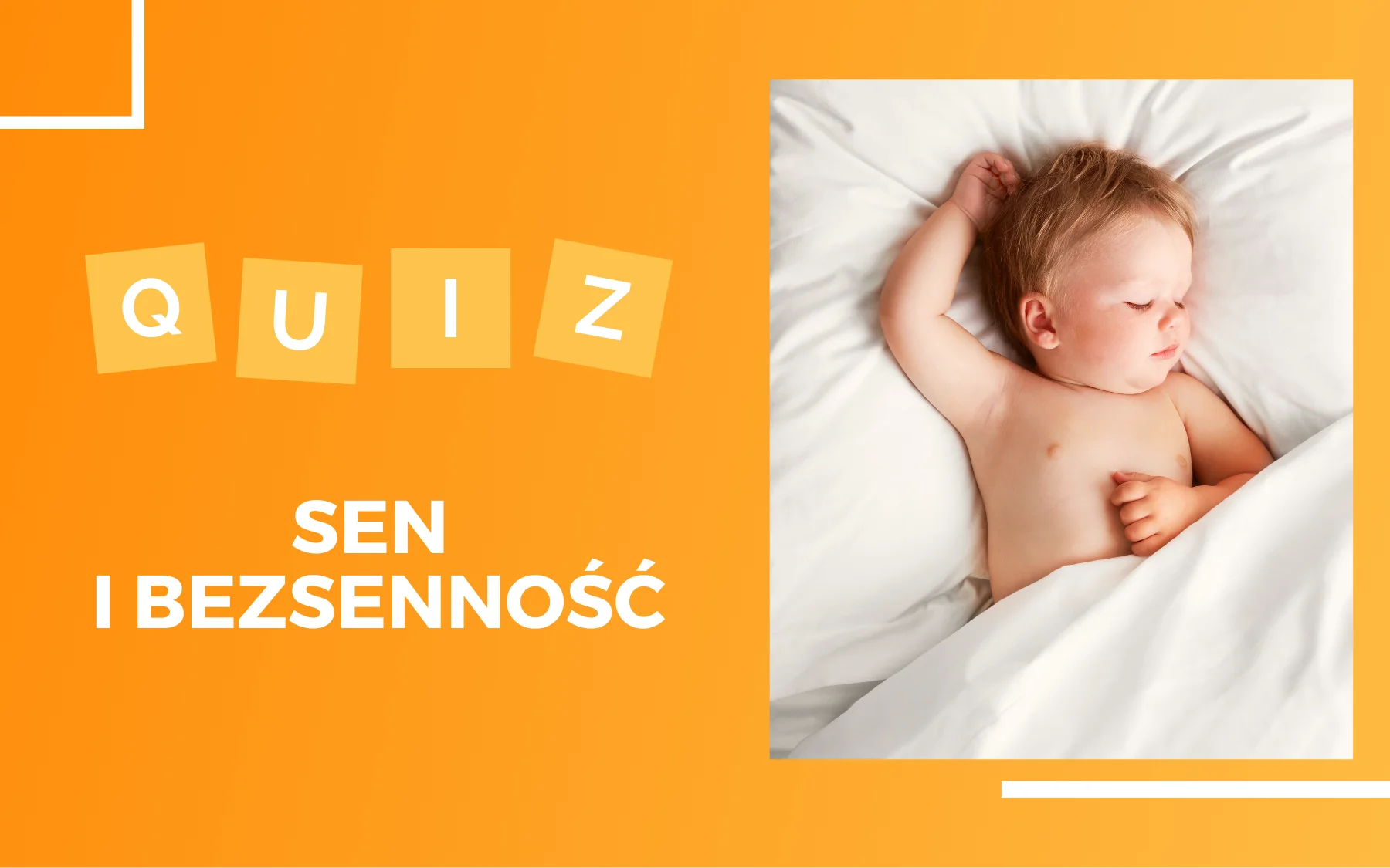 quiz: sen na jawie Po lewej stronie napis QUIZ, sen i bezsenność. Po prawej śpiące dziecko w białej pościeli